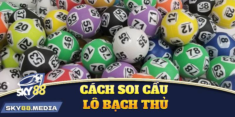 Soi cầu lô Cách soi cầu lô hiệu quả và những bí quyết chính xác